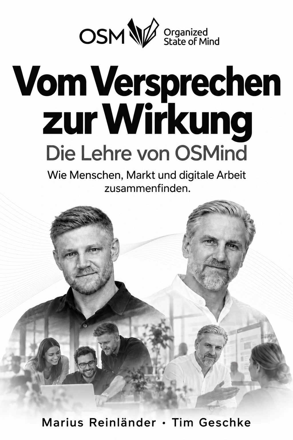 Buchcover: Vom Versprechen zur Wirkung – Die Lehre von OSMind, von Marius Reinländer und Tim Geschke